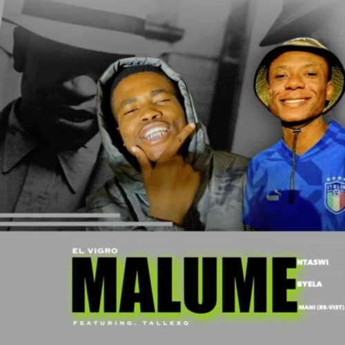 Elvirgo – Malume (feat. TallexQ) (Nta swi byela mani revisit)