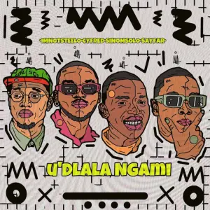 Imnotsteelo & Cyfred – Udlala Ngami (ft. Sino Msolo)