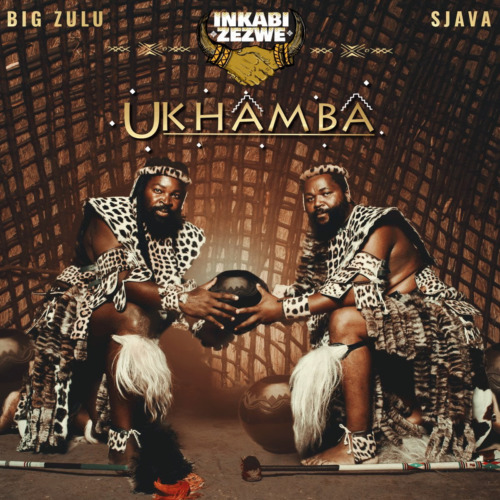 Inkabi Zezwe, Sjava & Big Zulu – Intro (Inkabi Zezwe)