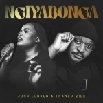 John Lundun & Thando Zide – Ngiyabonga