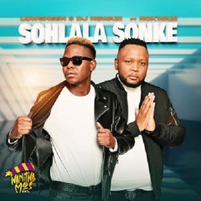 Lowsheen & DJ Ngwazi – Sohlala Sonke ft. Nokwazi