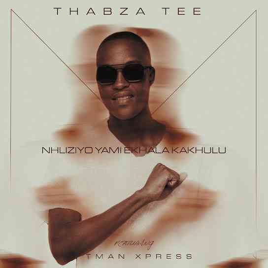 Thabza Tee - Nhliziyo Yami eKhala Kakhulu ft. Tman Xpress