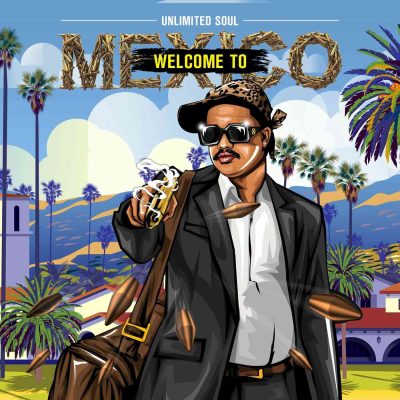 Unlimited Soul - Welcome to Mexico EP