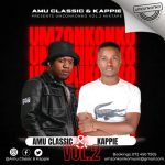Amu Classic & Kappie – Umzonkonko Vol 2 Mix