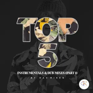 Dav Risen – TOP5 Instrumentals & Dub Mixes (PART 1)