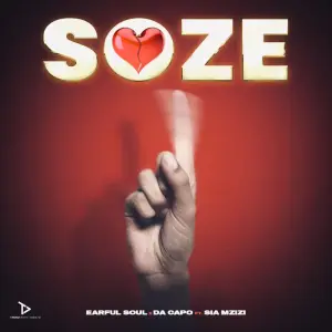 Earful Soul & Da Capo – Soze (ft. Sia Mzizi)