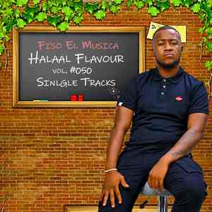 Fiso El Musica – Halaal Flavour Vol. 50 (Singles)