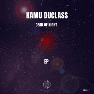 Kamu Duclass – Dead of Night EP