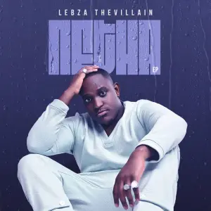 Lebza TheVillain & Musa Keys – Wena Wethu (ft. Sino Msolo & Chley)