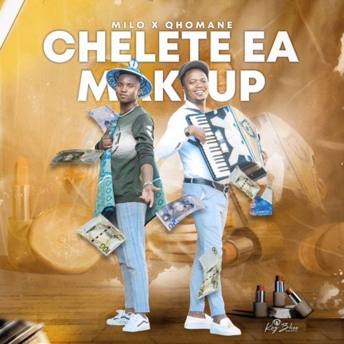 Milo & Qhomane – Chelete Ea Makeup