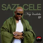 Sazi Cele, Shona SA & DJ Fresh (SA) – Nay’lendaba