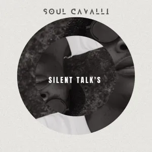 Soul Cavalli – Silent Talk's EP