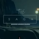 Sound Minds Muzik – The Saga EP
