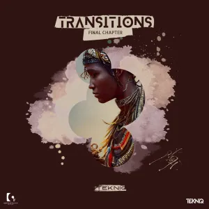 TekniQ – Transitions Final Chapter EP