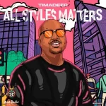 TimAdeep – All Styles Matters EP