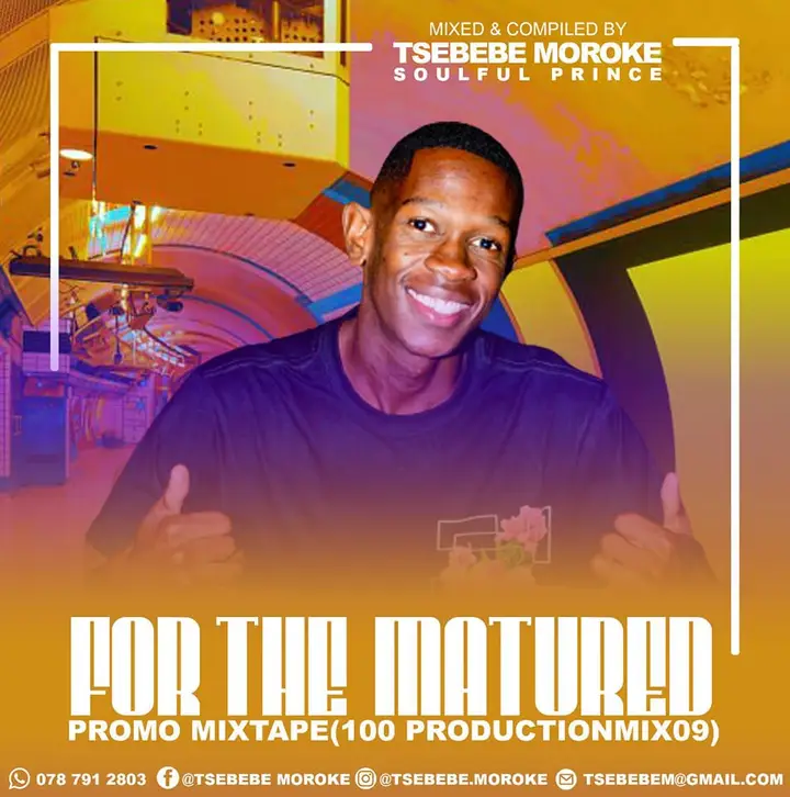 Tsebebe Moroke – For The Matured (100% Production Mix 09)