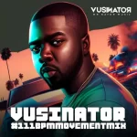 Vusinator – 111 BPM Movement Mix 003
