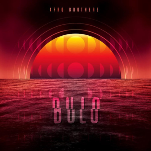 Afro Brotherz – Bulo