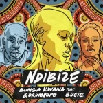 Bonga Kwana & DrumPope – Ndibize (ft. Bucie)