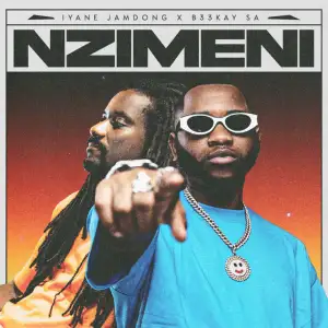 Iyane Jamdong & B33kay SA – Nzimeni