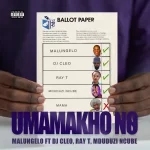Malungelo – Umamakho NO (ft. DJ Cleo, Mduduzi Ncube & Ray T)