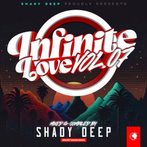 Shady Deep - Infinite Love Vol.07 (For the Fans Appreciation Mix)