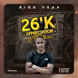 Bido-Vega – 26k Appreciation Mixtape