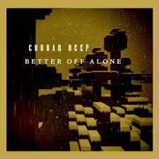 Corrah Deep - Better Off Alone EP