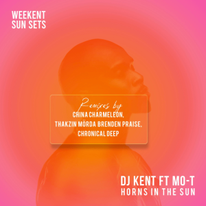 DJ Kent & Mo-T – Horns In The Sun (Chronical Deep Claps Back)