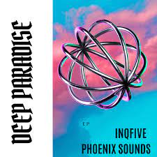 InQfive & Phoenix Sounds - Deep Paradise (EP)
