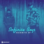 Infinite Boys – Reignite EP