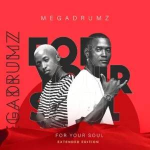 ALBUM: Megadrumz – For Your Soul (Extended Edition)