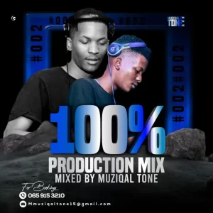 Muziqal Tone – 100% Production Mix #002