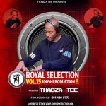 Thabza Tee – Royal Selection Vol.15 (100% Production Mix)
