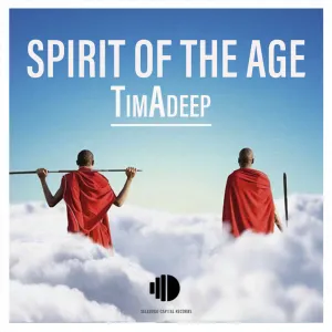 TimAdeep – Spirit Of The Age EP