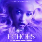 Uncle Waffles – Echoes ft. Manana & Lusanda