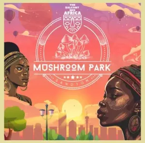 Major League DJz – Mushroom Park EP