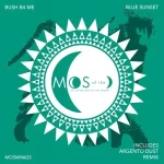 Bush B4 Me – Blue Sunsets (Argento Dust Extended Remix)