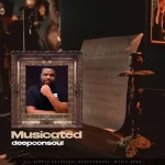 Deepconsoul – Musicated EP