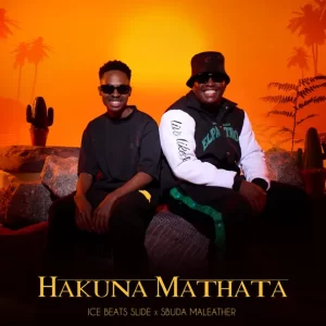ALBUM: Ice Beats Slide & Sbuda Maleather – Hakuna Mathata