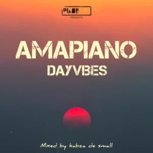 Kabza De Small – Amapiano DayVibes Mix