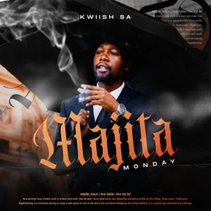 Majita Monday By KWiiSH SA Set To Drop This Friday