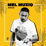 Mel Muziq – Adewds Mix