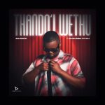 Sia Mzizi & Murumba Pitch – Thando Lwethu