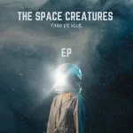 Thab De Soul – The Space Creatures EP