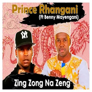 Prince Rhangani ft. Benny Mayengani - Zing Zong Tsonga Song