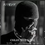 DJ Father - Coloured KING Album Download