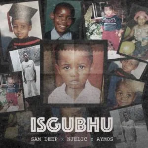 Sam Deep, Njelic & Aymos – Isgubhu Lyrics