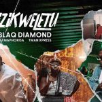 Blaq Diamond, DJ Maphorisa & Tman Xpress – Izikweletu Mp3 Download