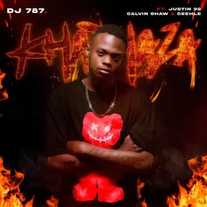 Dj 787 – Khathaza ft. Justin99, Calvin Shaw & Ceehle